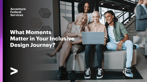What moments matter in your inclusive design journey?